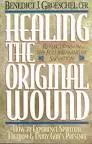 Healing the original wound