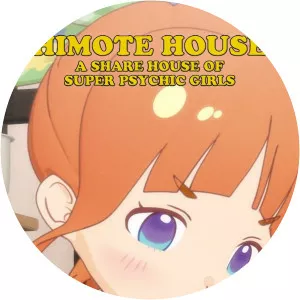 HIMOTE HOUSE: A share house of super psychic girls