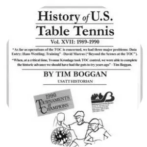 History of U. S. Table Tennis Tim Boggan - Book by Tim Boggan