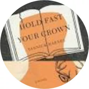 Hold Fast Your Crown: A Novel - Novel by Yannick Haenel