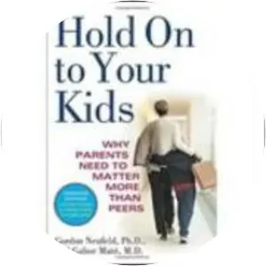 Hold on to Your Kids: Why Parents Need
