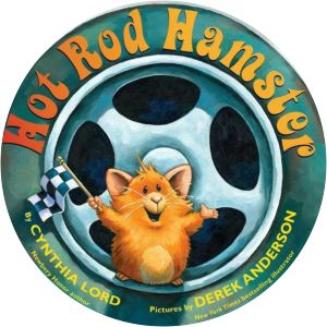 Hot Rod Hamster - Book by Cynthia Lord