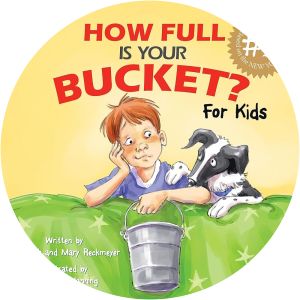 How Full Is Your Bucket? For Kids - Book by Mary Reckmeyer and Tom Rath