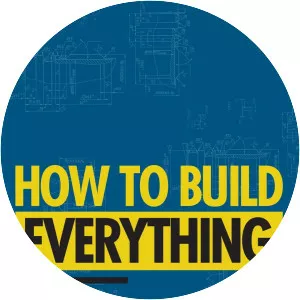 How to Build. . . Everything - TV program