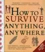 How to Survive Anything, Anywhere