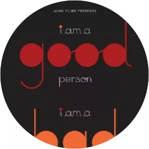 I am a Good Person/I am a Bad Person