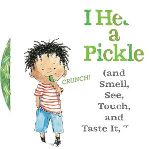 I Hear a Pickle: