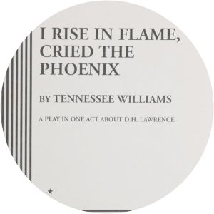 I rise in flame, cried the Phoenix