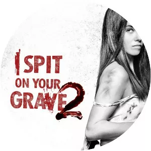 I Spit on Your Grave 2