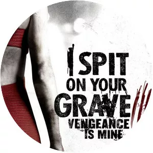 I Spit on Your Grave III: Vengeance Is