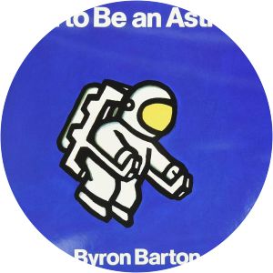 I Want to Be an Astronaut Byron Barton