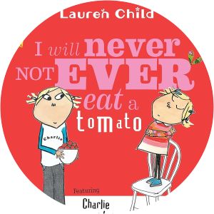 I Will Not Ever Never Eat a Tomato - Book by Lauren Child