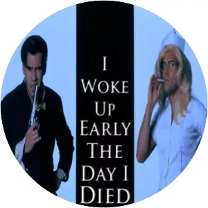 I Woke Up Early the Day I Died