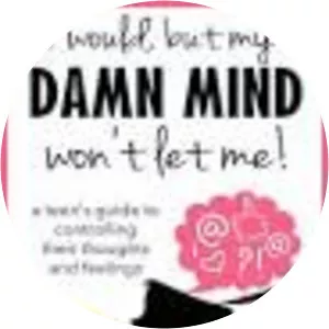 I Would, But My DAMN MIND Won't Let Me: . . .