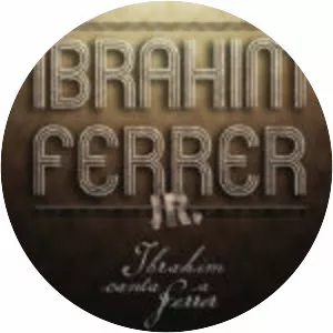 Ibrahim Canta a Ferrer - Album by Ibrahim Ferrer Jr.