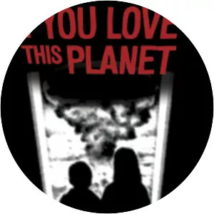 If You Love This Planet - 1982 ‧ Short/Documentary ‧ 26 mins