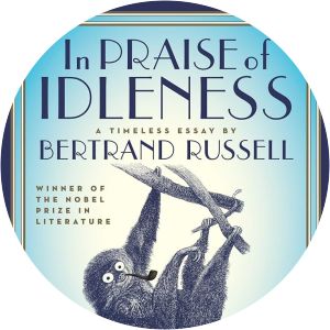 In Praise of Idleness
