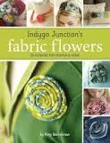 Indygo Junction's Fabric Flowers: 25 . . .