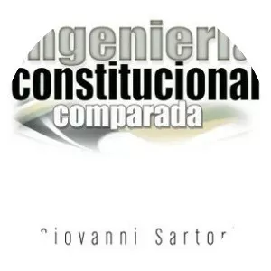 Ingenieria Constitucional Comparada - Book by Giovanni Sartori