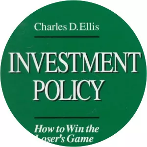 Investment Policy: How to Win the Loser's Game Charles D. Ellis