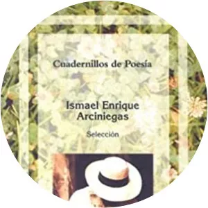 Ismael Enrique Arciniegas - Poet