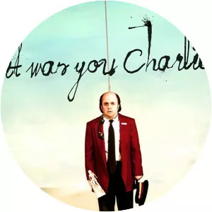 It Was You Charlie - 2013 ‧ Drama/Comedy ‧ 1h 20m