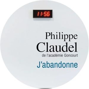 J'abandonne Philippe Claudel