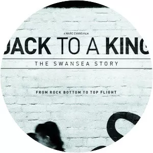 Jack to a King – The Swansea Story - 2014 ‧ Drama/Sport ‧ 1h 38m