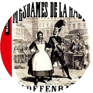 Jacques Offenbach Mesdames de la Halle - Opérette by Armand Lapointe and Jacques Offenbach