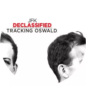 JFK Declassified: Tracking Oswald