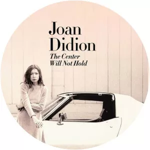 Joan Didion: The Center Will Not Hold