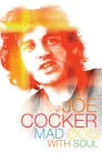 Joe Cocker: Mad Dog With Soul