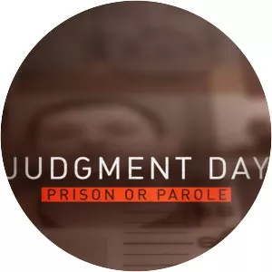 Judgment Day: Prison or Parole? - TV program