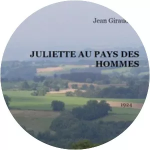 Juliette au pays des hommes - Book by Jean Giraudoux