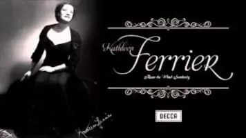 Kathleen Ferrier - Contralto