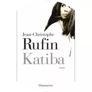 Katiba - Book by Jean-Christophe Rufin