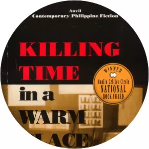 Killing Time in a Warm Place - Novel by Jose Dalisay Jr.