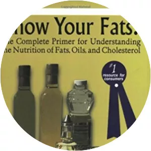 Know Your Fats: The Complete Primer for . . .