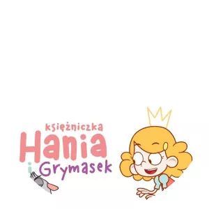 Księżniczka Hania i GrymasekSince 2017