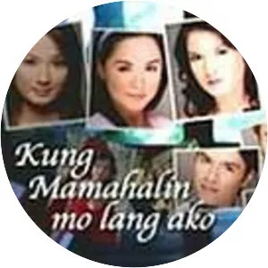 Kung Mamahalin Mo Lang Ako - 2005 ‧ Romance