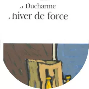 L'hiver de force - Book by Réjean Ducharme