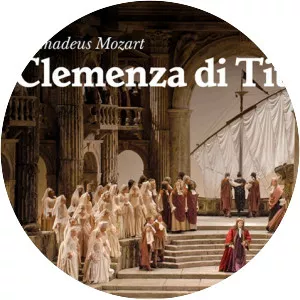La clemenza di Tito - Opera seria by Wolfgang Amadeus Mozart