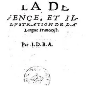 La Défense et illustration de la langue française - Book by Joachim du Bellay