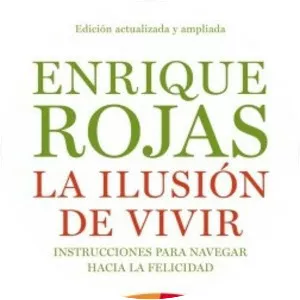 La Ilusion de Vivir - Book by Enrique Rojas