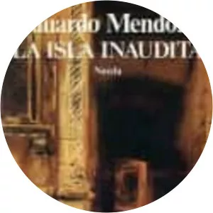 La isla inaudita - Book by Eduardo Mendoza Garriga