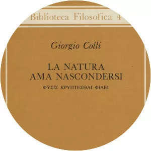La natura ama nascondersi - Book by Giorgio Colli