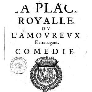 La Place royale - Play by Pierre Corneille