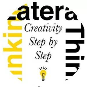Lateral thinking: Creativity Step by Step