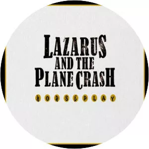 Lazarus and the Plane Crash - Musical artist