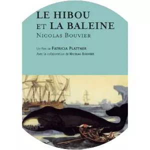 Le hibou et la baleine - Book by Nicolas Bouvier